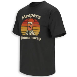 MEEPERS GONNA MEEP SHIRT – Funny Retro Beaker Meme Tee