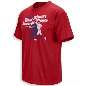 YOUR MOM'S FAVORITE PLAYER SHIRT – Kyle Schwarber Philadelphia Phillies Funny Home Run Baseball Tee