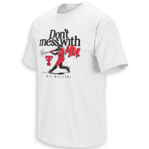 DON'T MESS WITH MIA SHIRT Mia Williams – Texas Tech Red Raiders Softball Tee