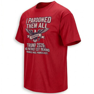 I PARDONED THEM ALL SHIRT – Trump 2026 “No Patriot Left Behind” Political Tee