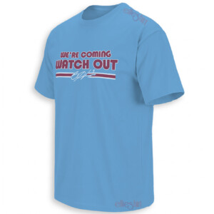 WE’RE COMING WATCH OUT SHIRT – Bryce Harper Phillies Comeback Tee