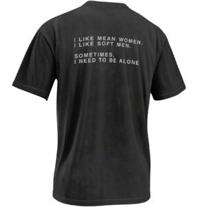 3 VICTOR JONES SHIRT – I Like Mean Women Soft Men Alone Tee2