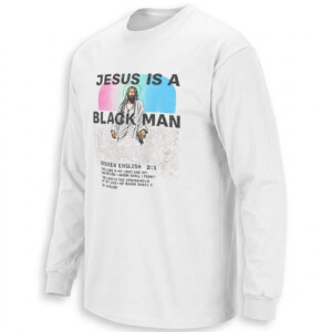 JESUS IS A BLACK MAN SHIRT Psalm 271 Christian Faith Tee L