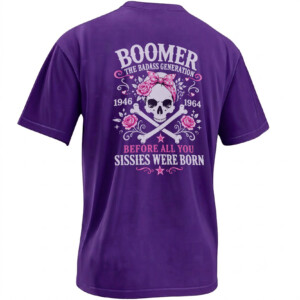 BOOMER THE BADASS GENERATION SHIRT – 1946–1964 Women’s Skull Back Print Tee