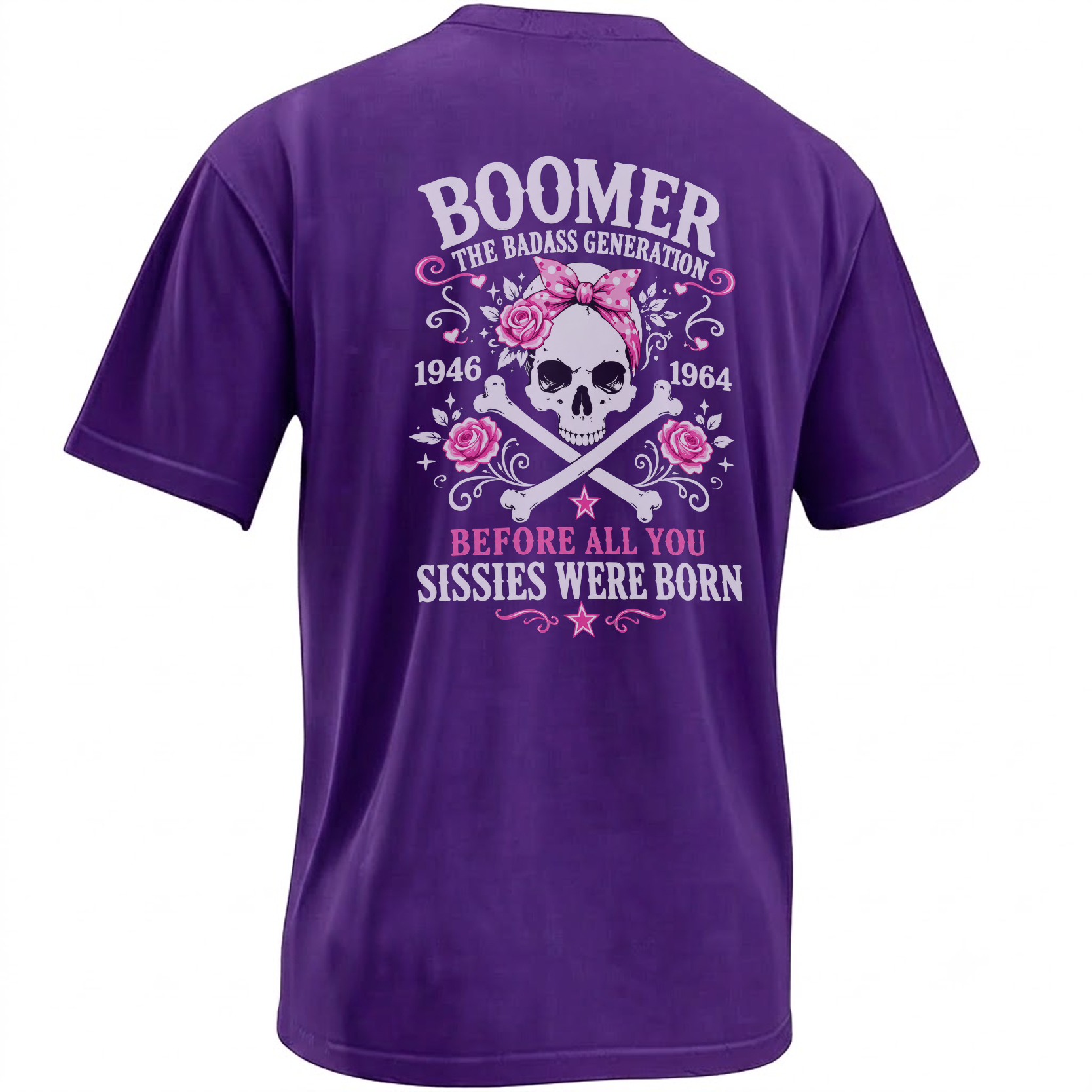 BOOMER THE BADASS GENERATION SHIRT – 1946–1964 Women’s Skull Back Print Tee BOOMER THE BADASS GENERATION SHIRT – 1946–1964 Women’s Skull Back Print Tee