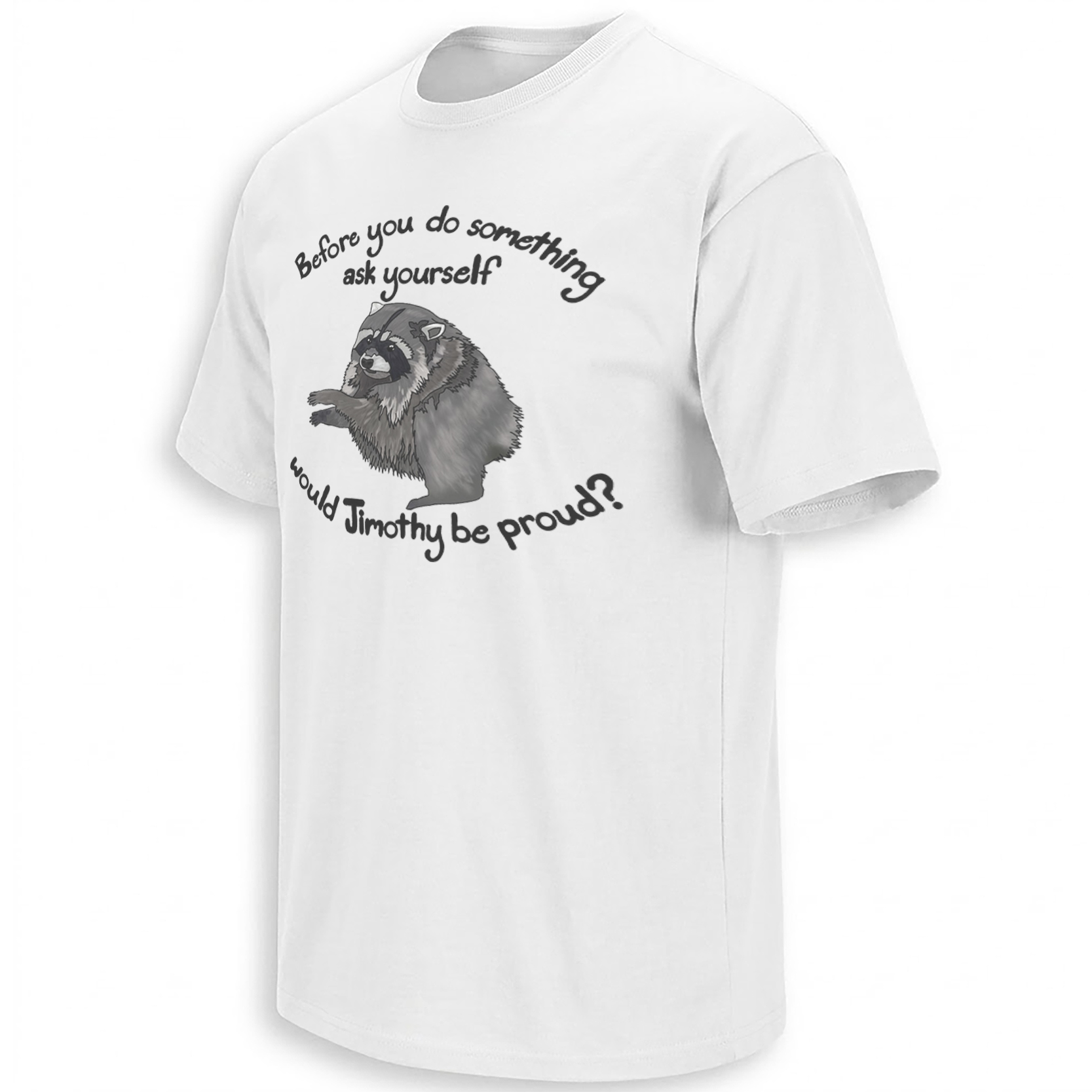 WOULD JIMOTHY BE PROUD SHIRT – Viral Seattle Raccoon Moral Compass Meme Tee W WOULD JIMOTHY BE PROUD SHIRT – Viral Seattle Raccoon Moral Compass Meme Tee W