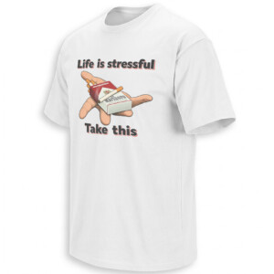 LIFE IS STRESSFUL TAKE THIS SHIRT – Marlboro Cigarette Pack Meme Tee