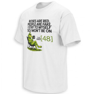 ROSES ARE RED PEOPLE ARE FAKE SHIRT – The First 48 Funny Introvert Tee W