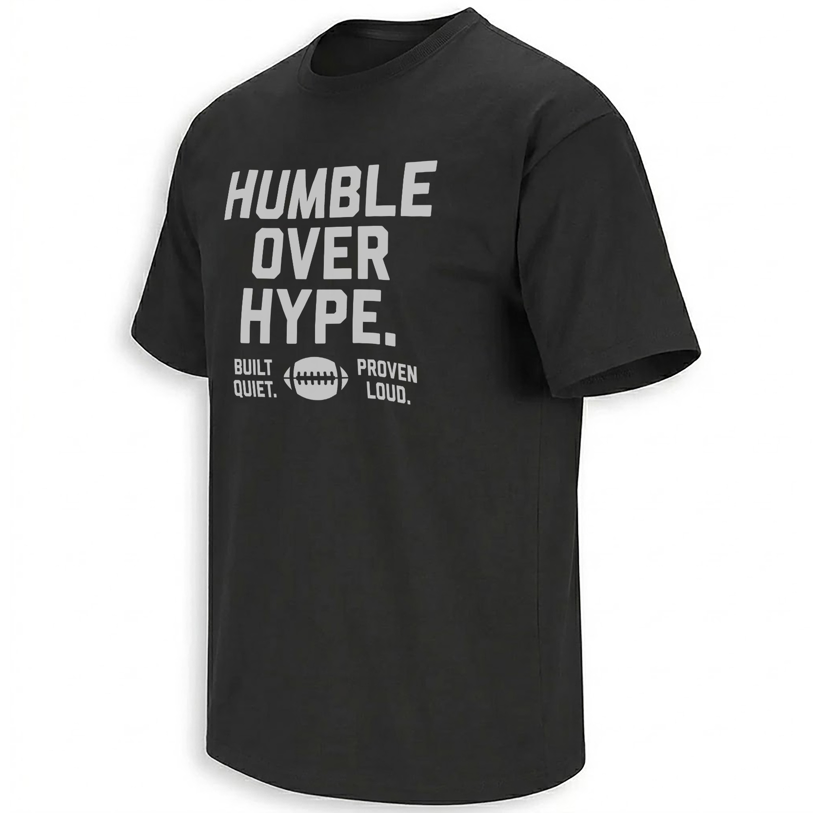 Humble Over Hype Shirt 49ers Built Quiet Proven Loud football tee design