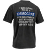 DEMOCRAT FOR HALLOWEEN SHIRT – Funny Anti Liberal Political Costume Tee