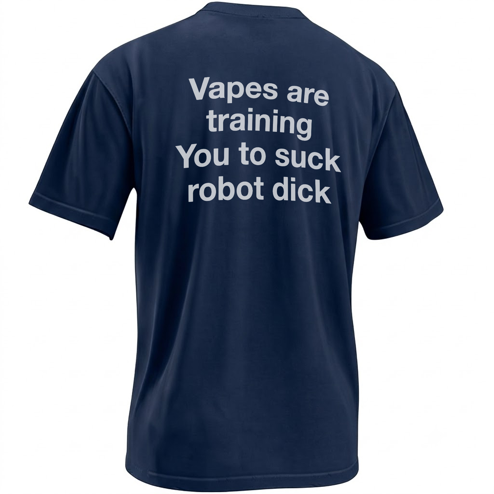 VAPES ARE TRAINING YOU TO SUCK ROBOT DICK SHIRT – Viral Vape Psyop Meme Back Print Tee N VAPES ARE TRAINING YOU TO SUCK ROBOT DICK SHIRT – Viral Vape Psyop Meme Back Print Tee N