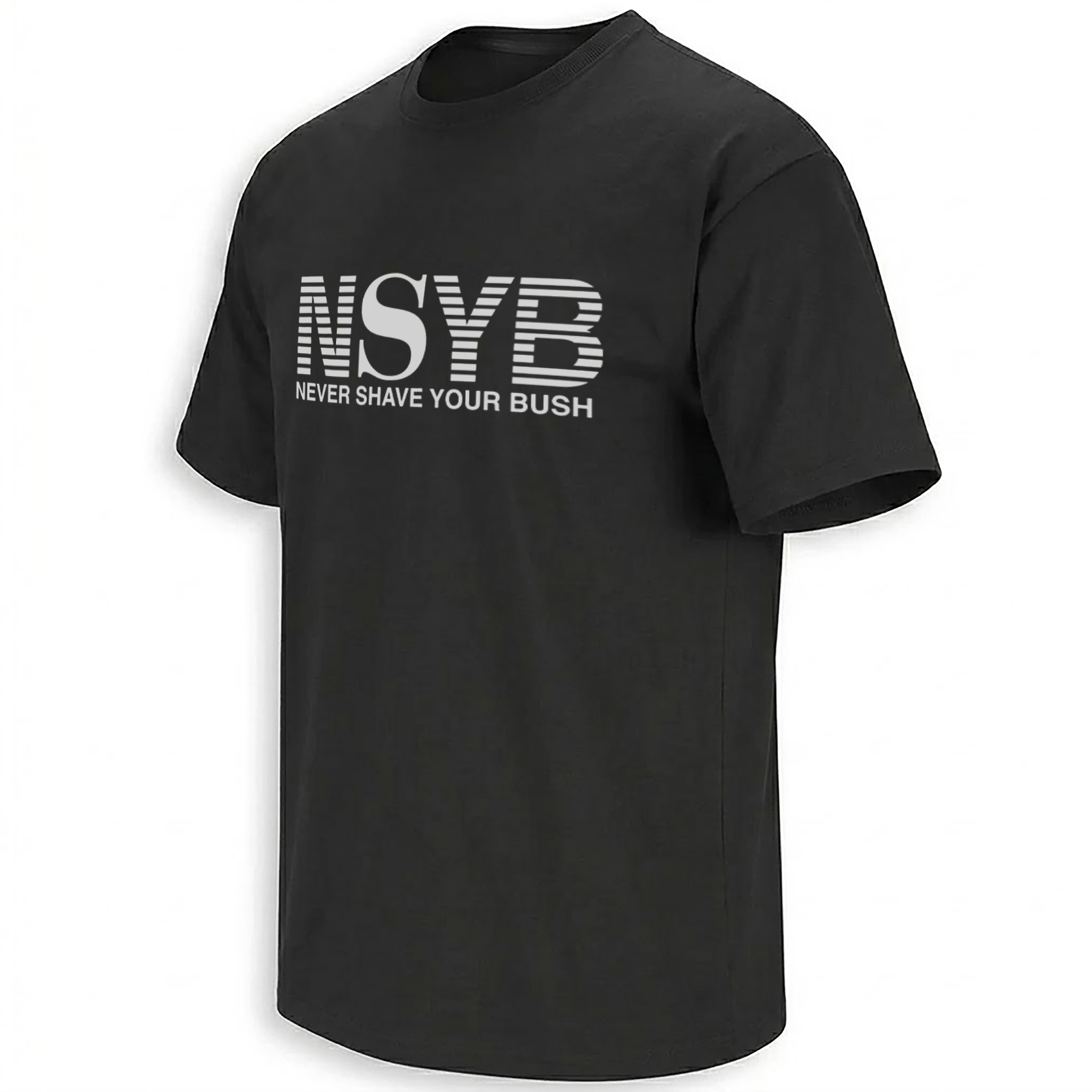 NSYB NEVER SHAVE YOUR BUSH SHIRT – Viral 2026 Bush Is Back Meme Tee B NSYB NEVER SHAVE YOUR BUSH SHIRT – Viral 2026 Bush Is Back Meme Tee B