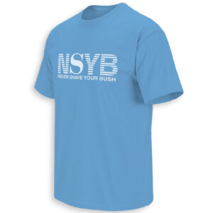 NSYB NEVER SHAVE YOUR BUSH SHIRT – Viral 2026 Bush Is Back Meme Tee CB