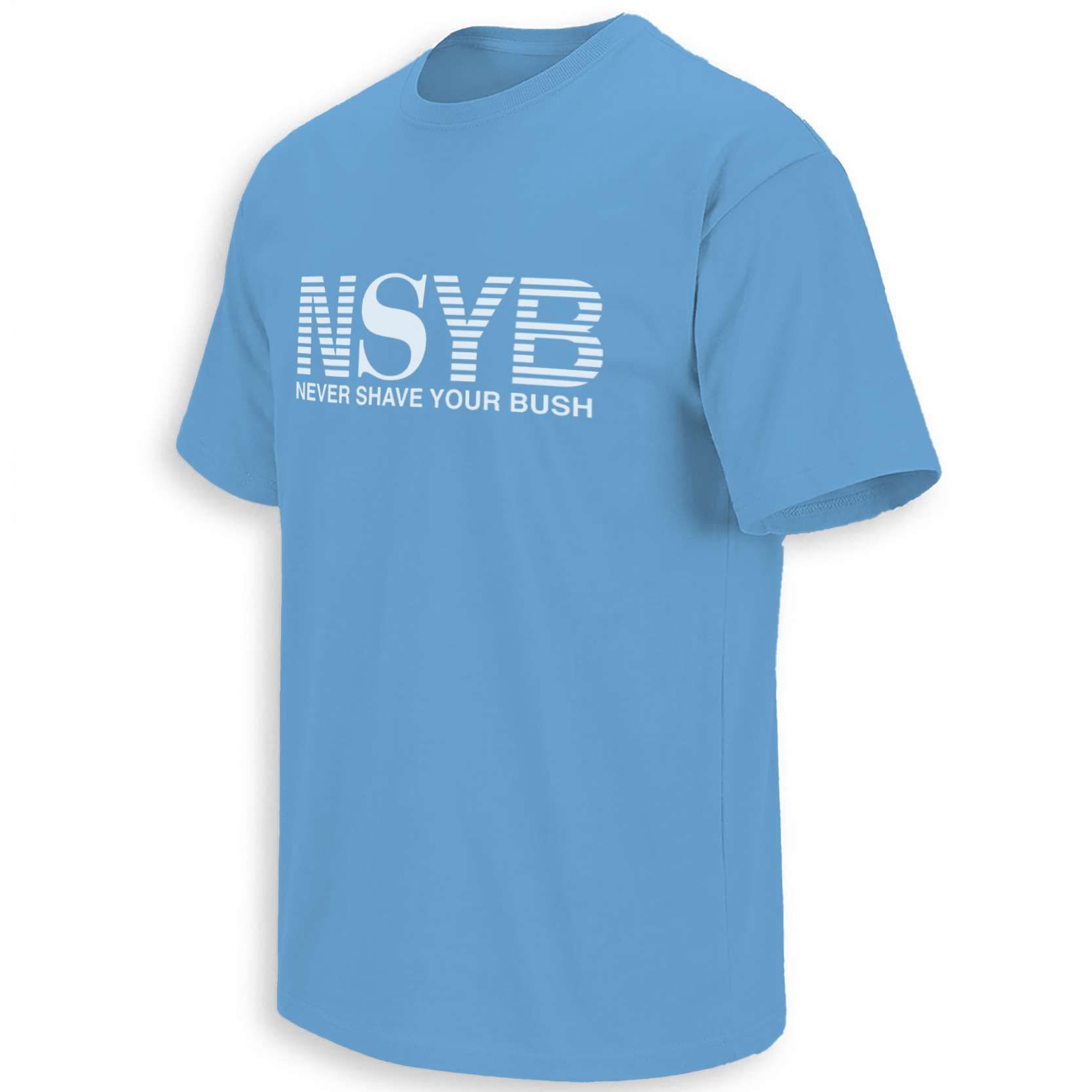 NSYB NEVER SHAVE YOUR BUSH SHIRT – Viral 2026 Bush Is Back Meme Tee CB NSYB NEVER SHAVE YOUR BUSH SHIRT – Viral 2026 Bush Is Back Meme Tee CB