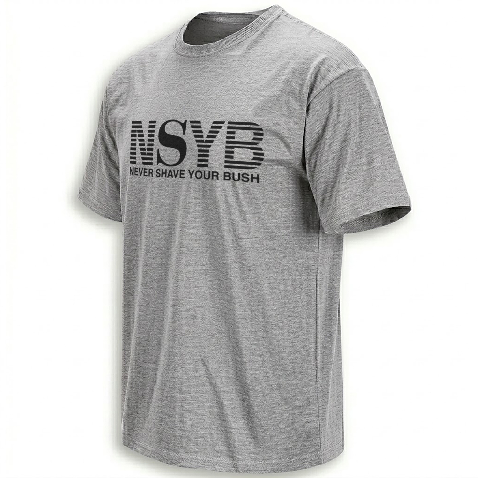 NSYB NEVER SHAVE YOUR BUSH SHIRT – Viral 2026 Bush Is Back Meme Tee G NSYB NEVER SHAVE YOUR BUSH SHIRT – Viral 2026 Bush Is Back Meme Tee G
