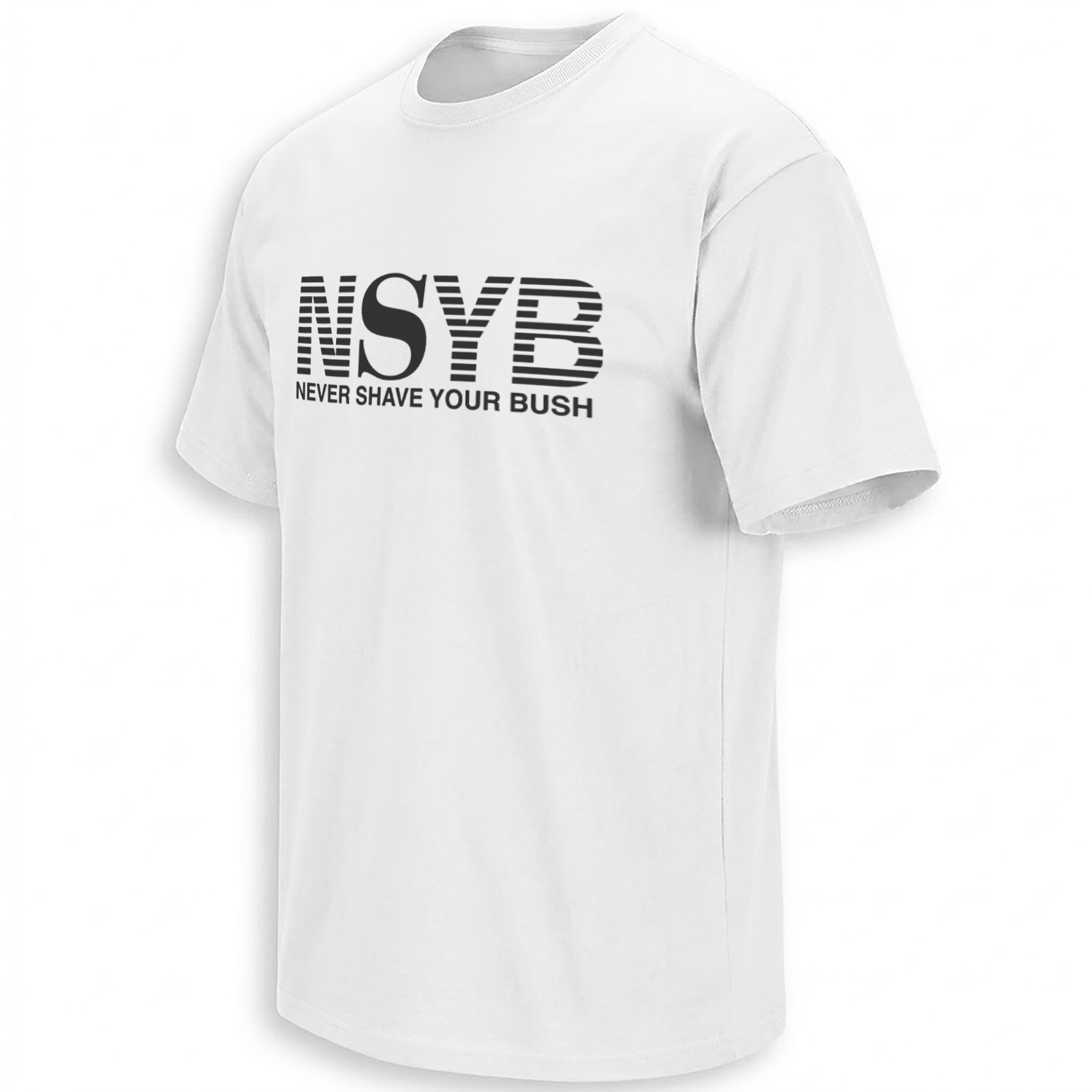 NSYB NEVER SHAVE YOUR BUSH SHIRT – Viral 2026 Bush Is Back Meme Tee W NSYB NEVER SHAVE YOUR BUSH SHIRT – Viral 2026 Bush Is Back Meme Tee W