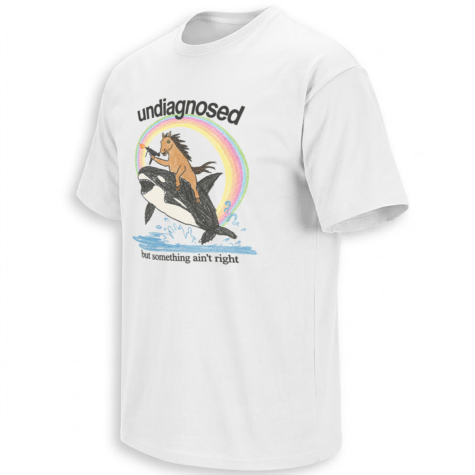 UNDIAGNOSED BUT SOMETHING AIN’T RIGHT SHIRT – Horse Riding Orca Rainbow Meme Tee UNDIAGNOSED BUT SOMETHING AIN’T RIGHT SHIRT – Horse Riding Orca Rainbow Meme Tee