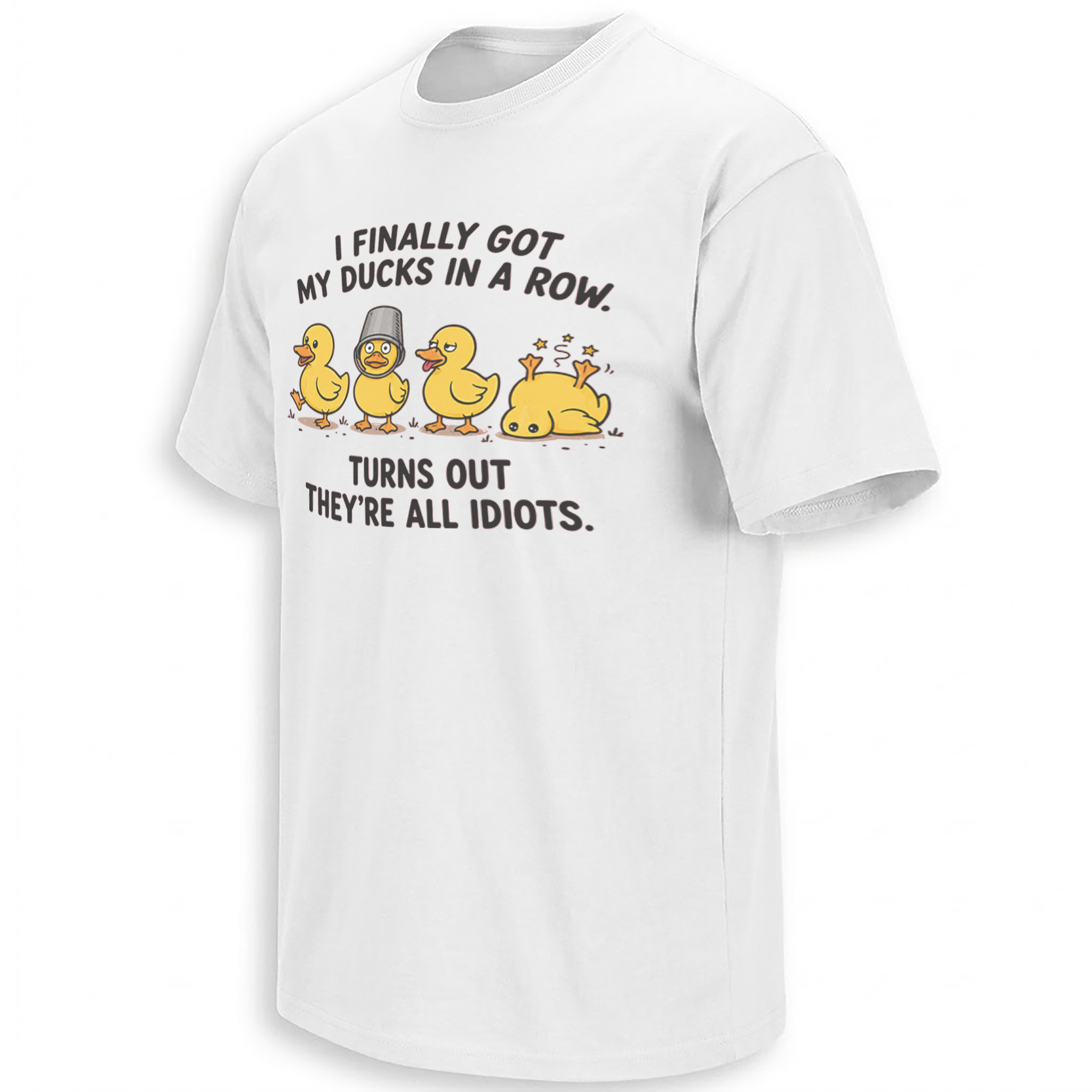 DUCKS IN A ROW SHIRT – Funny Cartoon Duck Sarcasm Tee W DUCKS IN A ROW SHIRT – Funny Cartoon Duck Sarcasm Tee W