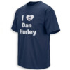 I LOVE DAN HURLEY SHIRT – UConn Huskies Basketball Coach Tee