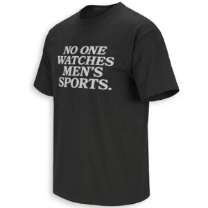 NO ONE WATCHES MEN’S SPORTS SHIRT Viral WPBL Opening Day Fan Statement B