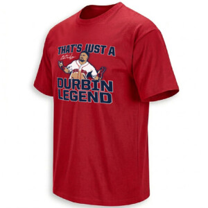 THAT’S JUST A DURBIN LEGEND SHIRT – Caleb Durbin Boston Red Sox Walk Off Hero Tee