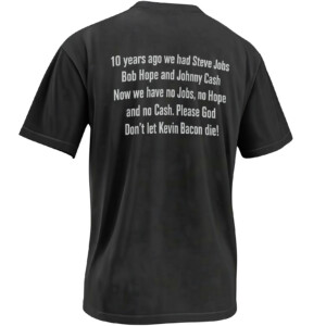 NO JOBS NO HOPE NO CASH SHIRT – Classic Kevin Bacon Wordplay Meme Tee B