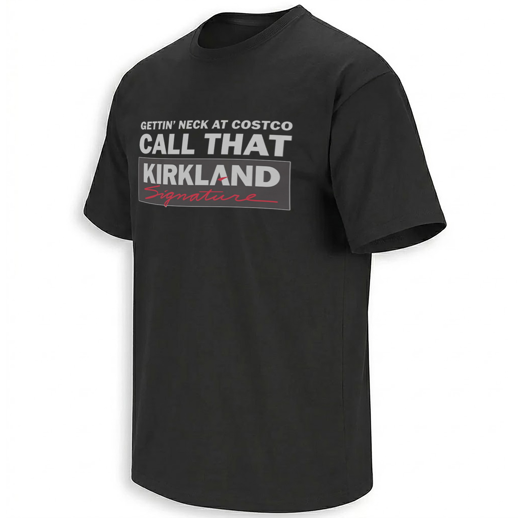 KIRKLAND SIGNATURE SHIRT – Gettin’ Neck At Costco Meme Tee B KIRKLAND SIGNATURE SHIRT – Gettin’ Neck At Costco Meme Tee B