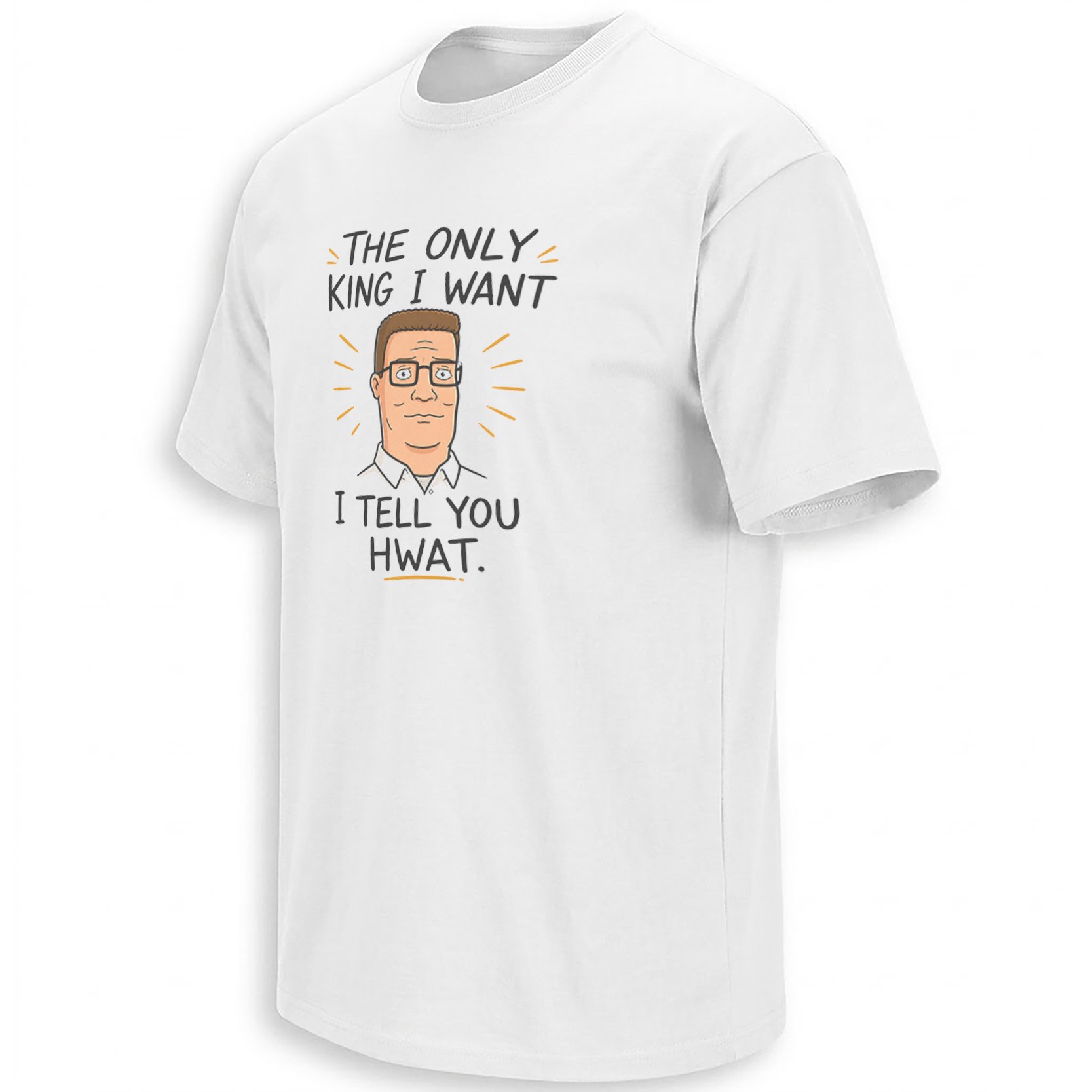 THE ONLY KING I WANT SHIRT – Hank Hill No Kings Anti-Trump Tee THE ONLY KING I WANT SHIRT – Hank Hill No Kings Anti Trump Tee