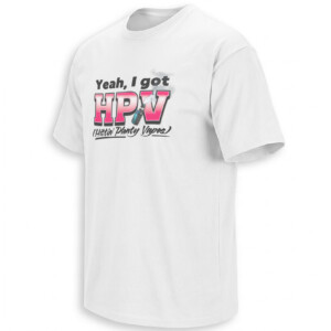 YEAH I GOT HPV SHIRT – Hittin’ Plenty Vapes Internet Meme Tee W
