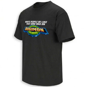 THAT SONG WAS ON DIGIMON THE MOVIE SHIRT – 2000s Soundtrack Nostalgia Meme Tee B