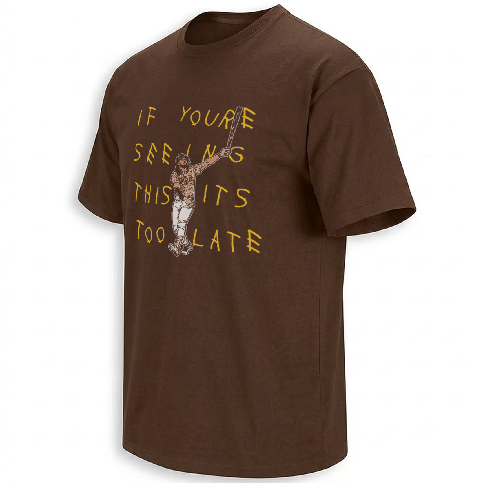 IF YOU’RE SEEING THIS IT’S TOO LATE SHIRT – Fernando Tatis Jr. Padres Bat Flip Tee IF YOU’RE SEEING THIS IT’S TOO LATE SHIRT – Fernando Tatis Jr. Padres Bat Flip Tee