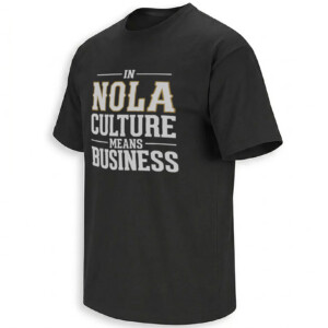 NOLA CULTURE MEANS BUSINESS SHIRT – New Orleans Pelicans Pels Nation Tee F