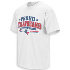 PROUD TALAFREAKO SHIRT – James Talarico Texas 2026 Rally Tee