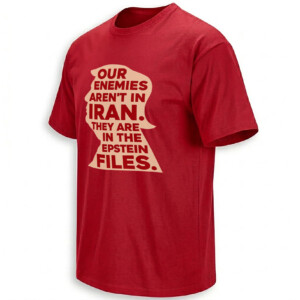 OUR ENEMIES AREN'T IN IRAN SHIRT – Trump Epstein Files Protest Tee