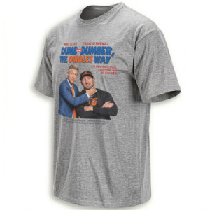 DUMB AND DUMBER, THE ORIOLES WAY SHIRT – Mike Elias & Craig Albernaz Parody Tee G