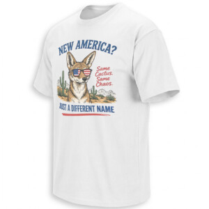 NEW AMERICA SAME CHAOS SHIRT – Trump New Mexico Coyote Satire Tee
