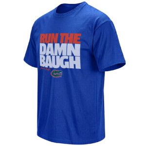 RUN THE DAMN BAUGH SHIRT – Jadan Baugh Florida Gators Tee