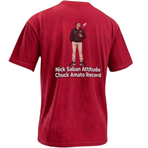 NICK SABAN ATTITUDE CHUCK AMATO RECORD SHIRT – Matt Rhule Nebraska Football Meme Tee