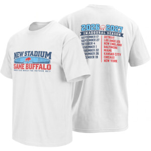 NEW STADIUM SAME BUFFALO SHIRT – Buffalo Bills 2026 Inaugural Home Schedule Tee W