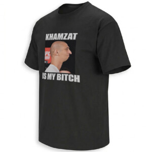 KHAMZAT IS MY BITCH SHIRT – DILLON DANIS RAF 14 BEARDLESS CHIMAEV MEME TEE