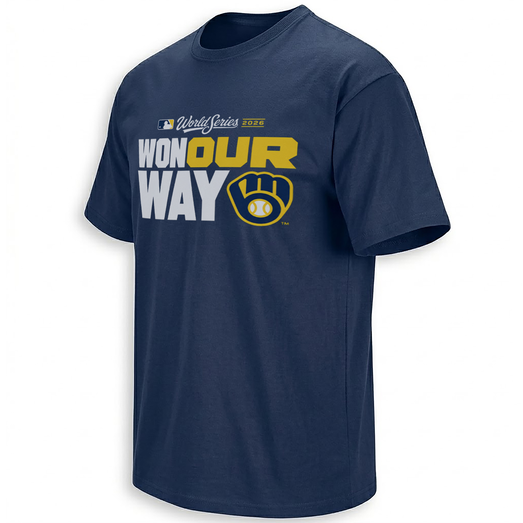 WON OUR WAY BREWERS SHIRT – 2026 World Series Champions WON OUR WAY BREWERS SHIRT – 2026 World Series Champions