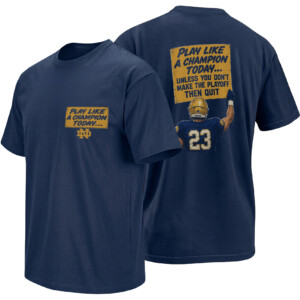 PLAY LIKE A CHAMPION TODAY SHIRT – Notre Dame 2025 CFP Bowl Opt Out Parody Tee