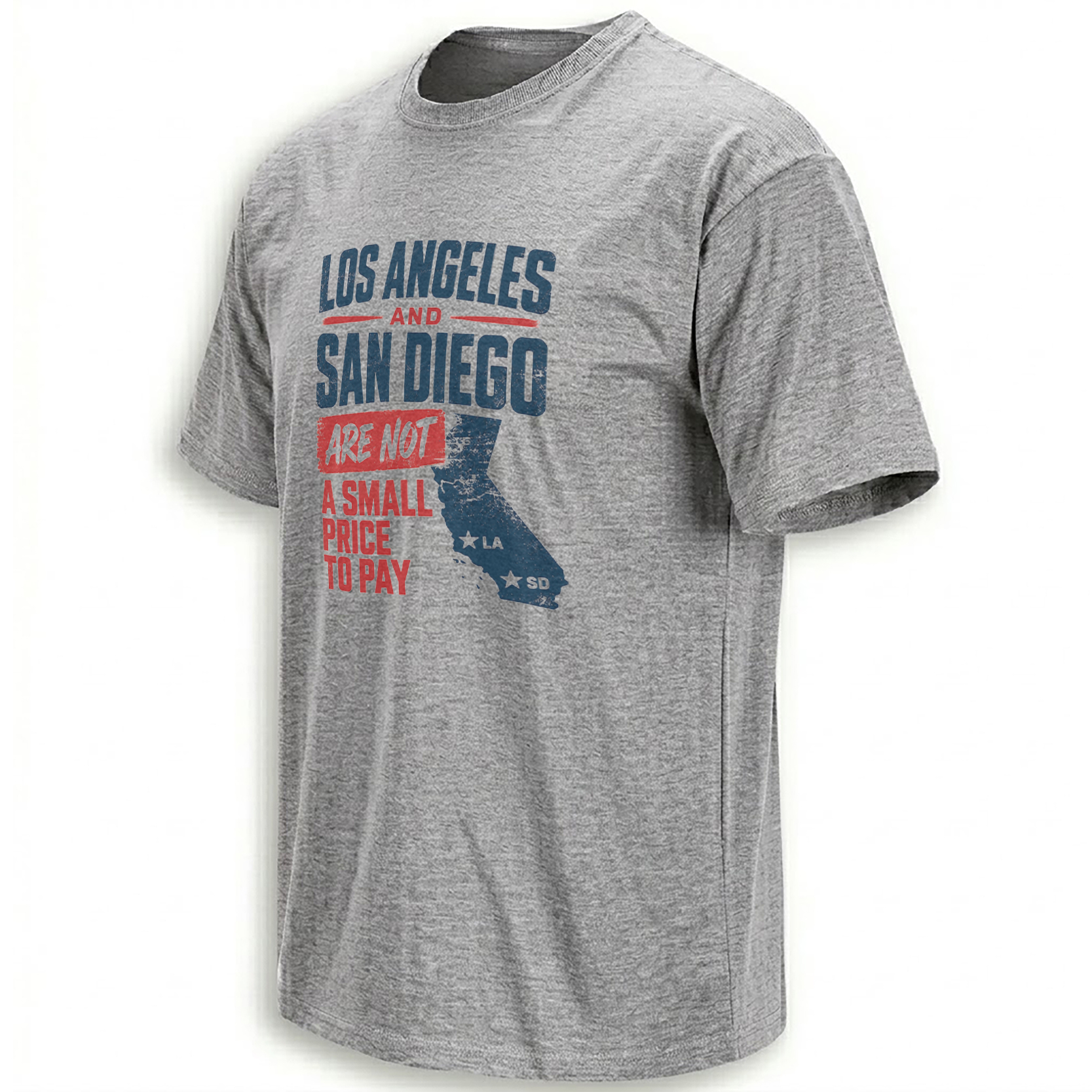 LA AND SD ARE NOT A SMALL PRICE TO PAY SHIRT – California Map Tee G LA AND SD ARE NOT A SMALL PRICE TO PAY SHIRT – California Map Tee G
