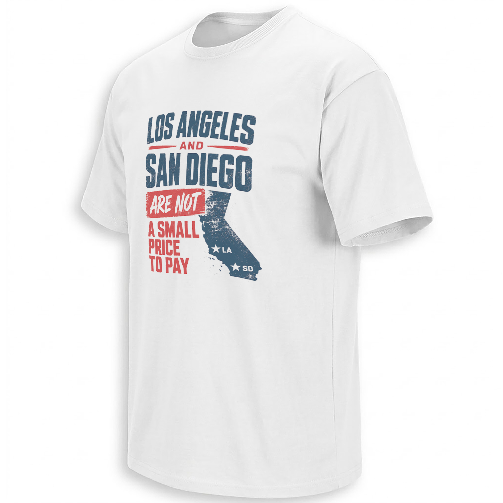 LA AND SD ARE NOT A SMALL PRICE TO PAY SHIRT – California Map Tee W LA AND SD ARE NOT A SMALL PRICE TO PAY SHIRT – California Map Tee W
